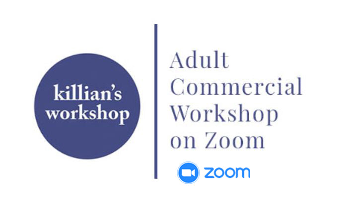 Starting March 7, 2024; Adult Commercial Workshop (on Zoom); Thursdays at 12pm PST